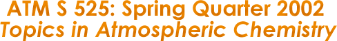 ATMS 525 Topics in atmospheric chemistry