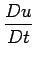 $\displaystyle \frac{Du}{Dt}$